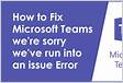 How to Fix Microsoft Teams Error CA